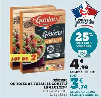 Hyper U Le gaulois - gésiers ou foies de volaille confits offre