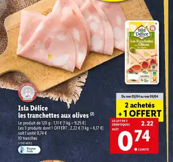 Lidl Isla Délice les tranchettes aux olives offre