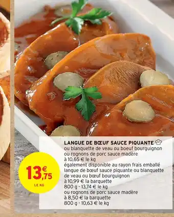 Intermarché LANGUE DE BOEUF SAUCE PIQUANTE offre