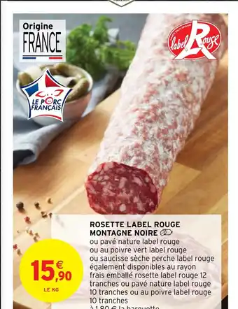 Intermarché ROSETTE LABEL ROUGE MONTAGNE NOIRE offre