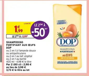 Intermarché SHAMPOOING FORTIFIANT AUX ŒUFS offre