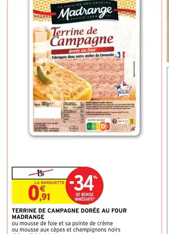 Intermarché Hyper TERRINE DE CAMPAGNE DORÉE AU FOUR MADRANGE offre