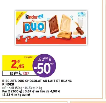 Intermarché Hyper BISCUITS DUO CHOCOLAT AU LAIT ET BLANC KINDER offre