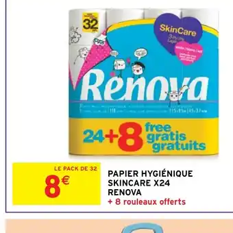 Intermarché Hyper PAPIER HYGIÉNIQUE SKINCARE X24 RENOVA offre