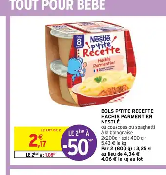 Intermarché Hyper BOLS P'TITE RECETTE HACHIS PARMENTIER NESTLÉ offre