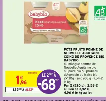 Intermarché Hyper POTS FRUITS POMME DE NOUVELLE-AQUITAINE COING DE PROVENCE BIO BABYBIO offre