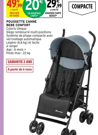 Intermarché Hyper POUSSETTE CANNE BEBE CONFORT offre