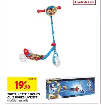 Intermarché Hyper TROTTINETTE 3 ROUES OU 2 ROUES LICENCE offre