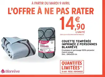 Intermarché Hyper COUETTE TEMPÉRÉE IMPRIMÉE 2 PERSONNES BLANRÊVE offre