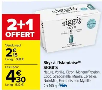 Carrefour Skyr à l'Islandaise (t) SIGGI'S offre