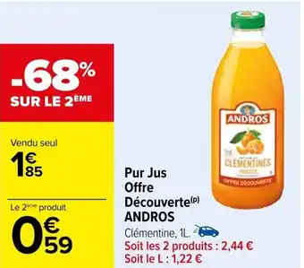 Carrefour Pur Jus Offre Découverte (P) ANDROS offre