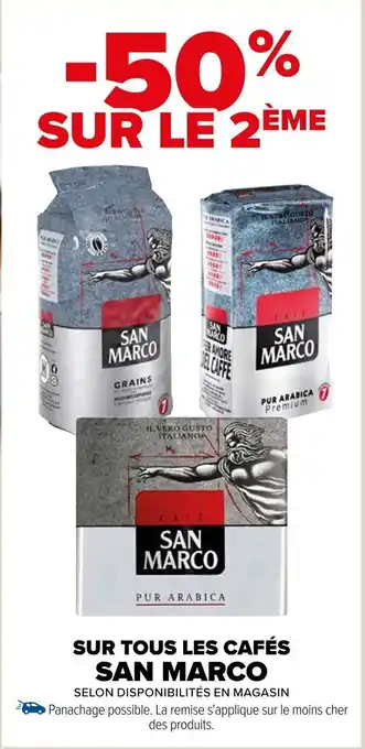 Carrefour SUR TOUS LES CAFÉS SAN MARCO offre