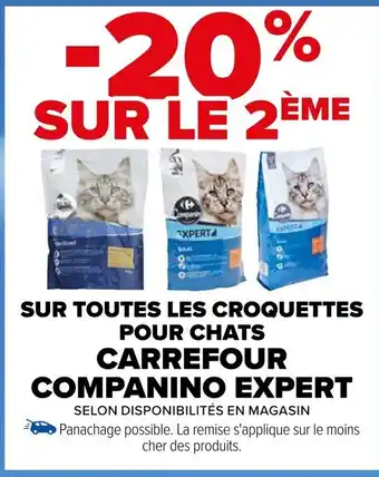 Carrefour SUR TOUTES LES CROQUETTES POUR CHATS CARREFOUR COMPANINO EXPERT offre