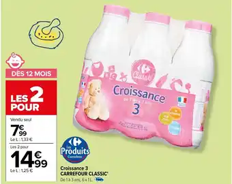 Carrefour Croissance 3 CARREFOUR CLASSIC' offre