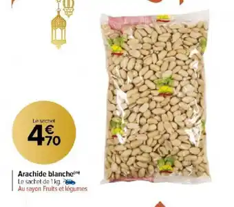 Carrefour Market Arachide blanche offre