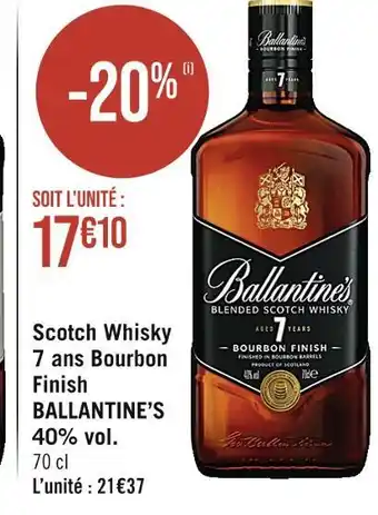 Casino Supermarchés BALLANTINE’S Scotch Whisky 7 ans Bourbon Finish 40% vol offre