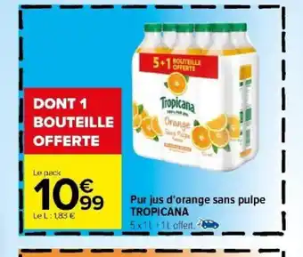 Carrefour Pur jus d'orange sans pulpe TROPICANA offre