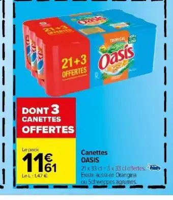 Carrefour Canettes OASIS offre