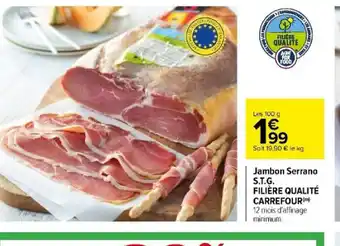 Carrefour Jambon Serrano S.T.G. FILIÈRE QUALITÉ CARREFOUR offre