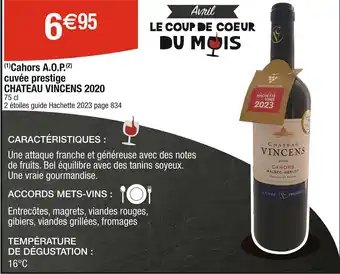 Cora x Carrefour CHATEAU VINCENS Cahors A.O.P. cuvée prestige 2020 offre