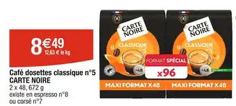 Cora CARTE NOIRE Café dosettes classique n°5 offre