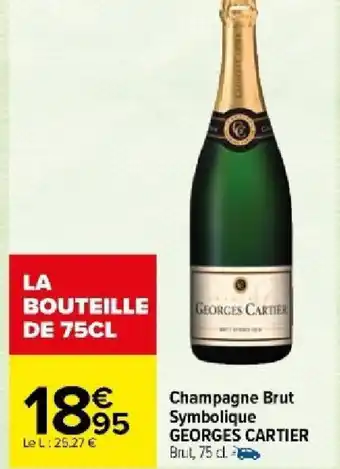 Carrefour Market Champagne Brut Symbolique GEORGES CARTIER offre