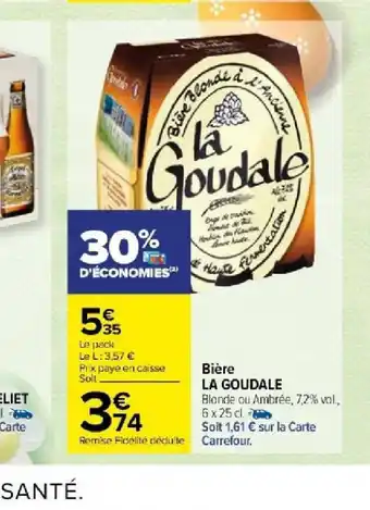 Carrefour Market Biere la goudale offre