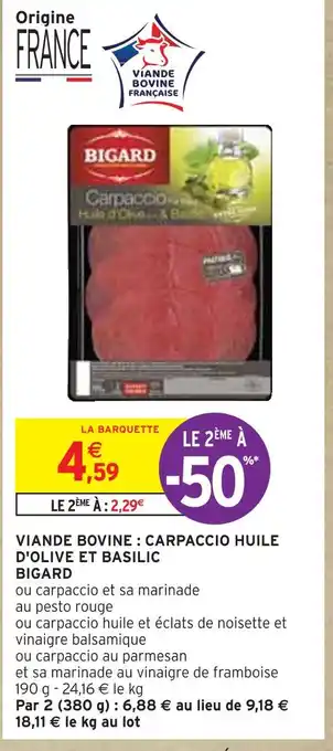 Intermarché BIGARD VIANDE BOVINE : CARPACCIO HUILE D'OLIVE ET BASILIC offre