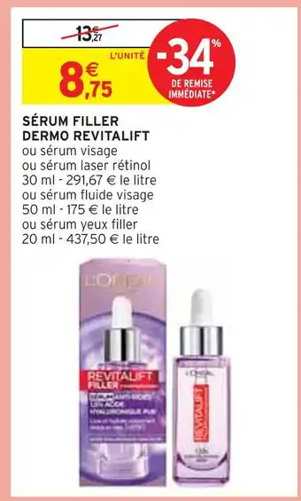 Intermarché REVITALIFT SÉRUM FILLER DERMO offre
