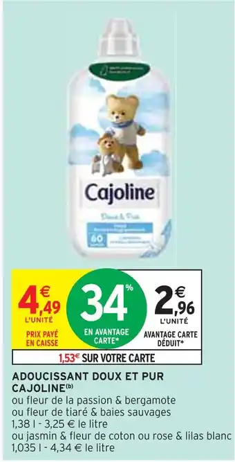 Intermarché CAJOLINE ADOUCISSANT DOUX ET PUR (b) offre