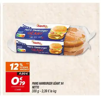 Netto NETTO PAINS HAMBURGER GÉANT X4 offre