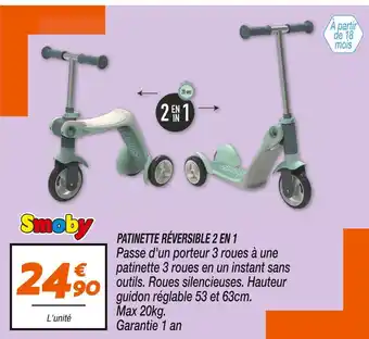 Smoby PATINETTE RÉVERSIBLE 2 EN 1