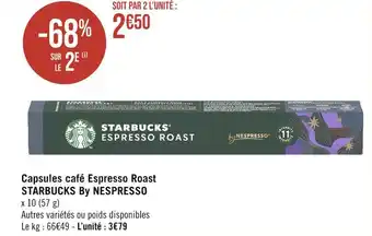 Géant Casino STARBUCKS By NESPRESSO Capsules café Espresso Roast offre