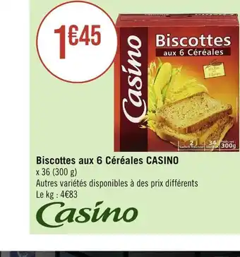 Géant Casino CASINO Biscottes aux 6 Céréales offre