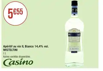 Géant Casino MISTELTINI Apéritif au vin IL Bianco 14,4% vol offre