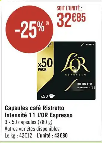 Casino Supermarchés L’OR Capsules café Ristretto Intensité 11 Espresso offre