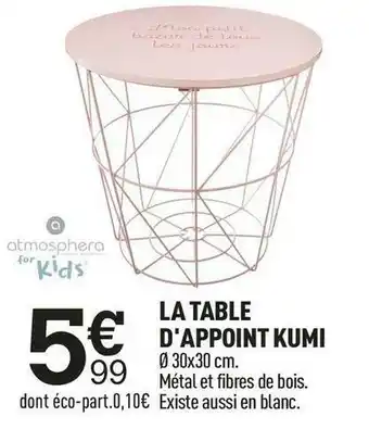 Centrakor Atmosphera la table d'appoint kumi offre