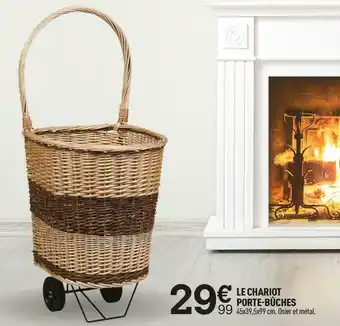 Centrakor Le chariot porte-bûches offre