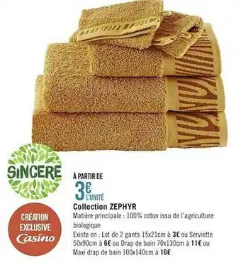 Casino Supermarchés Collection Zéphyr Sincère offre