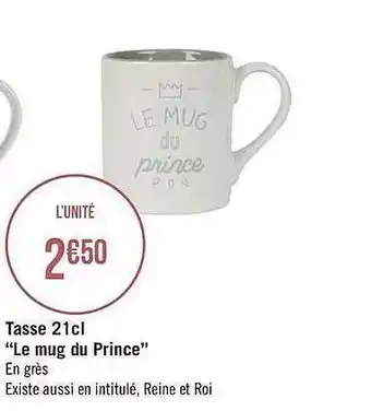 Géant Casino Tasse 21cl „le Mug Du Prince” offre