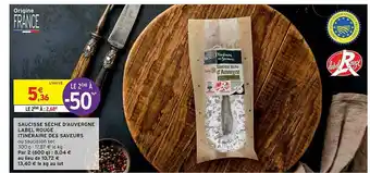 Intermarché Saucisse Sèche D'auvergne Label Rouge Itinéraire Des Saveurs offre