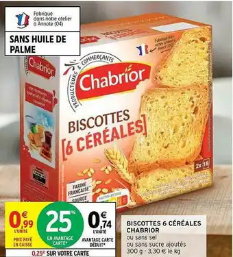 Intermarché Biscottes 6 Céréales Chabrior offre