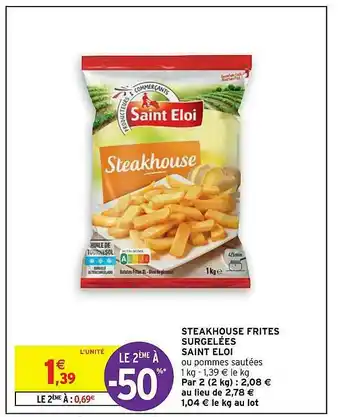 Intermarché Steakhouse Frites Surgelées Saint éloi offre