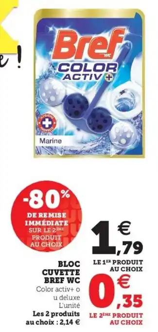 Super U Bloc cuvette bref WC offre