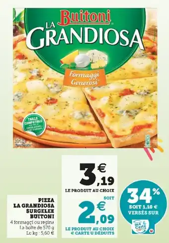 Super U Pizza la grandiosa surgelee buitoni offre
