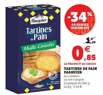 Super U Tartines de pain pasquier offre