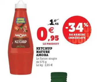 Super U Ketchup nature amora offre