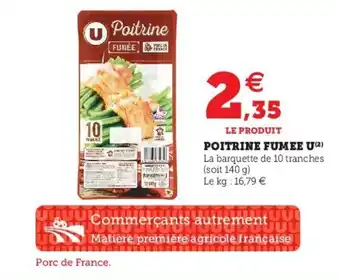 Super U Poitrine fumee u offre