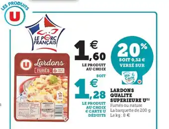 Super U Lardons qualite superieure u offre