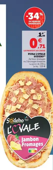Super U Pizza l'ovale sodebo offre